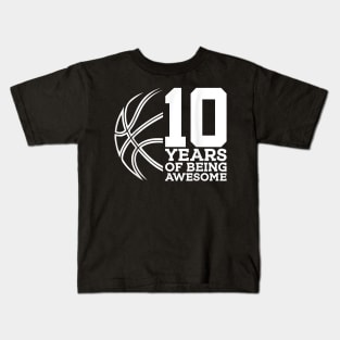 10 YEARS OF BEING AWESOME BASKETBALL 10TH BIRTHDAY Kids T-Shirt